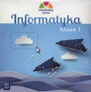 Informatyka. Kalejdoskop ucznia. CD. Klasa 1, wydanie 3