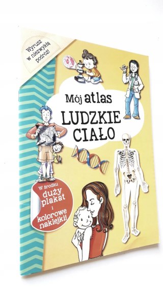 Mój atlas Ludzkie ciało