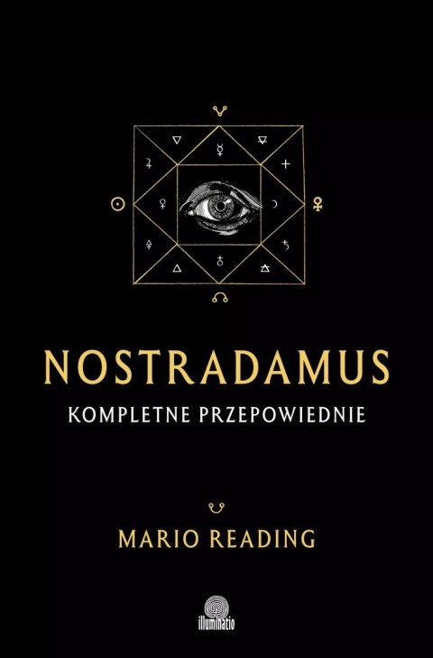 Nostradamus. Kompletne przepowiednie Nostradamus. Kompletne przepowiednie