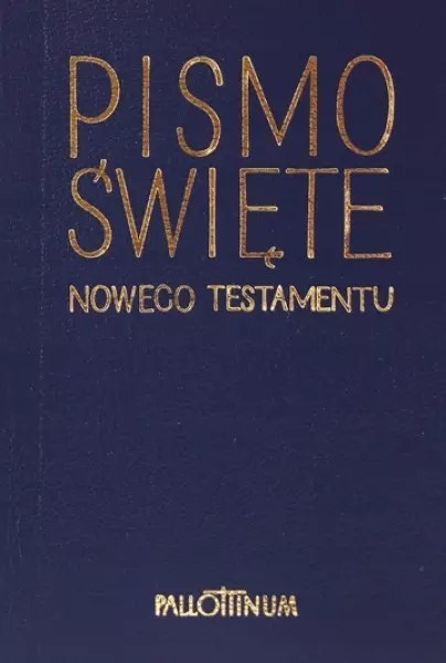 Pismo Święte Nowego Testamentu. Wersja mini Pismo Święte Nowego Testamentu. Wersja mini