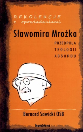 Rekolekcje z opowiadaniami Sławomira Mrożka