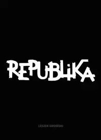 Republika. Nieustanne tango Republika. Nieustanne tango