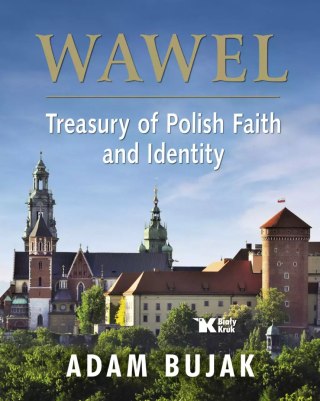 Wawel. Skarbiec wiary i polskości (wersja angielska)