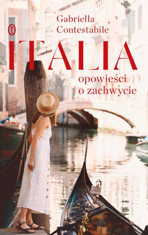 Italia. Opowieści o zachwycie Italia. Opowieści o zachwycie