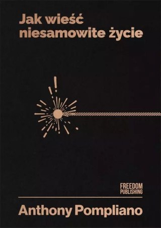 Jak wieść niesamowite życie