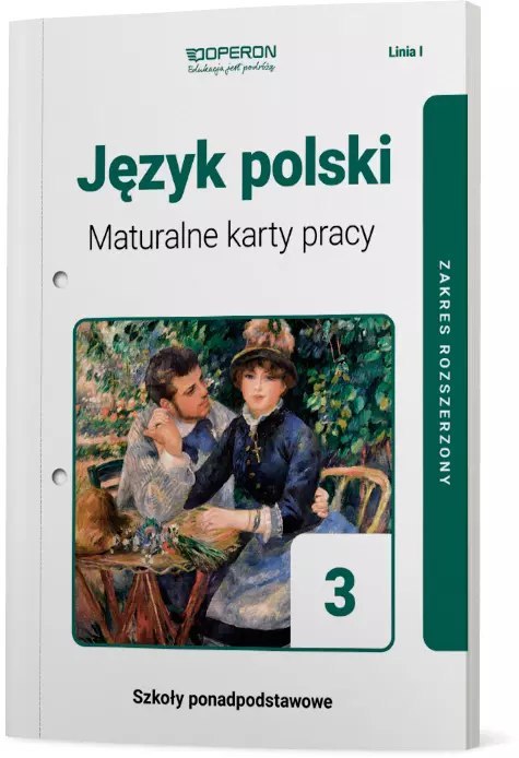 Język polski 3. Linia I. Maturalne karty pracy. Zakres rozszerzony Język polski 3. Linia I. Maturalne karty pracy. Zakres rozszerzony