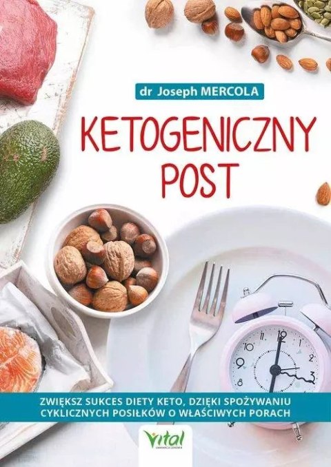 Ketogeniczny post. Zwiększ sukces diety keto, dzięki spożywaniu cyklicznych posiłków o właściwych porach Ketogeniczny post. Zwiększ sukces diety keto, dzięki spożywaniu cyklicznych posiłków o właściwych porach