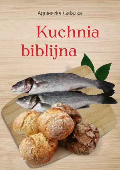 Kuchnia biblijna Kuchnia biblijna