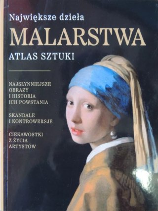 Największe dzieła malarstwa. Atlas sztuki