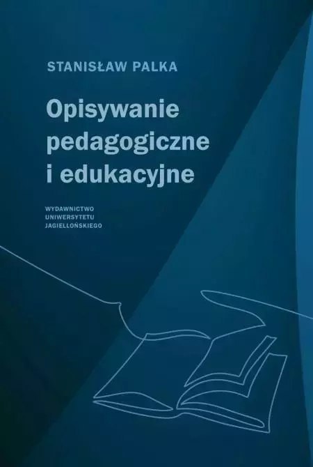 Opisywanie pedagogiczne i edukacyjne Opisywanie pedagogiczne i edukacyjne