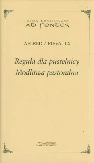 Reguła dla pustelnicy. Modlitwa pastoralna