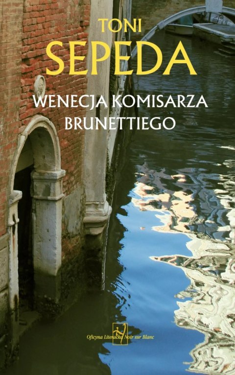 Wenecja komisarza Brunettiego Wenecja komisarza Brunettiego