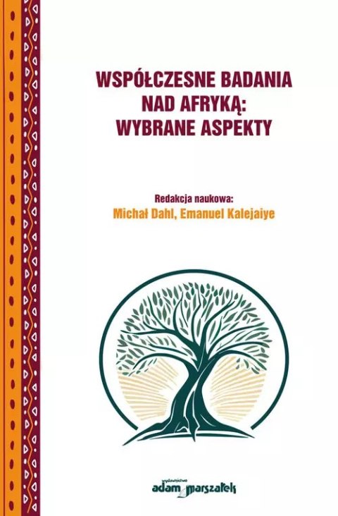 Współczesne badania nad Afryką: wybrane aspekty Współczesne badania nad Afryką: wybrane aspekty