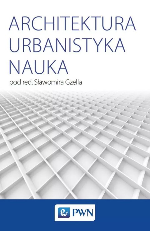 Architektura, urbanistyka, nauka Architektura, urbanistyka, nauka