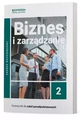 Biznes i zarządzanie LO 2 podręcznik ZR Biznes i zarządzanie LO 2 podręcznik ZR
