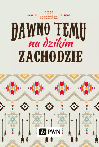 Dawno temu na Dzikim Zachodzie