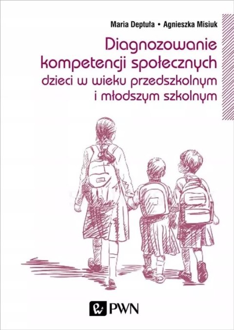 Diagnozowanie kompetencji społecznych Diagnozowanie kompetencji społecznych