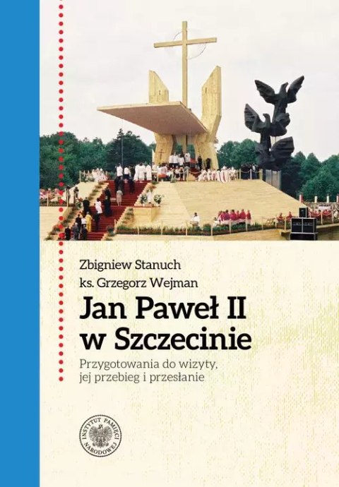 Jan Paweł II w Szczecinie Jan Paweł II w Szczecinie