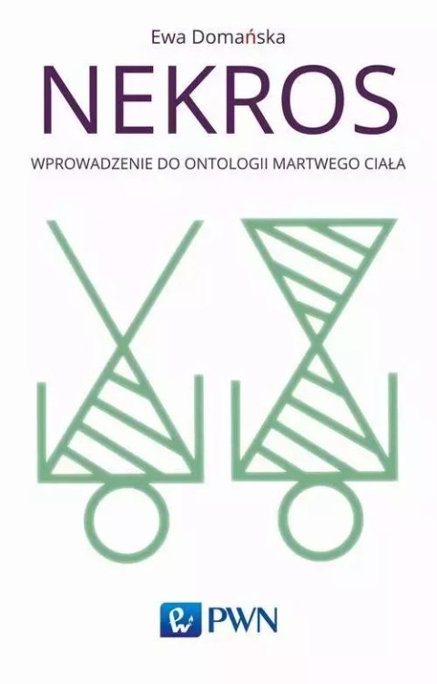 Nekros. Wprowadzenie do ontologii martwego ciała Nekros. Wprowadzenie do ontologii martwego ciała