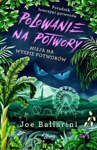 Poradnik łowczyni potworów. Tom 3. Misja na Wyspie Potworów