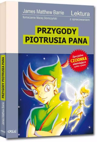 Przygody Piotrusia Pana / Piotruś Pan w Ogrodach Kensingtońskich (wydanie z opracowaniem i streszczeniem)