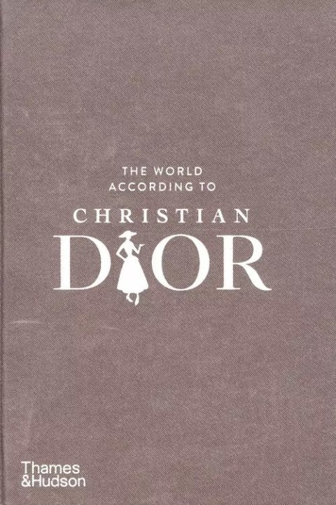 The World According to Christian Dior The World According to Christian Dior