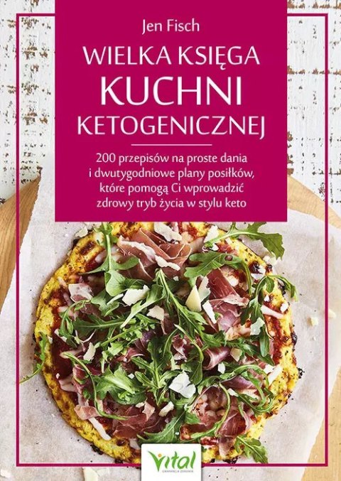 Wielka księga kuchni ketogenicznej Wielka księga kuchni ketogenicznej