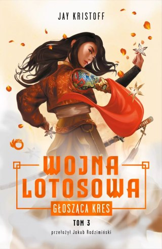 Wojna Lotosowa. Tom 3. Głosząca kres
