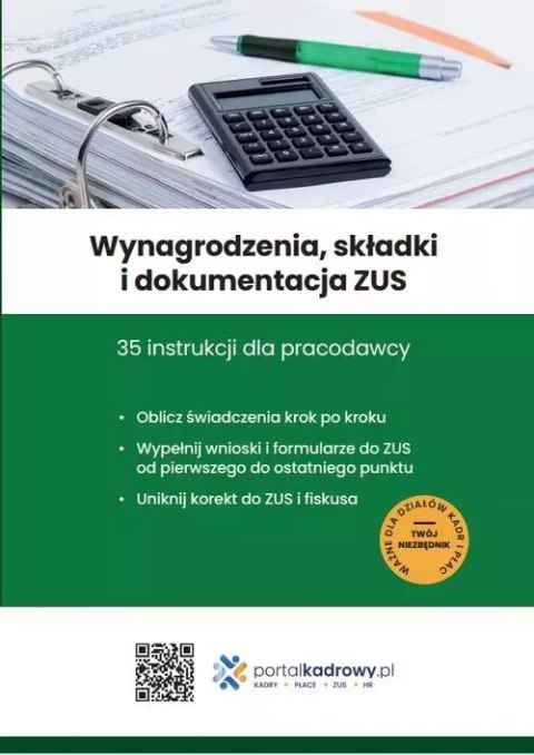 Wynagrodzenia, składki i dokumentacja ZUS. 35 instrukcji dla pracodawcy Wynagrodzenia, składki i dokumentacja ZUS. 35 instrukcji dla pracodawcy