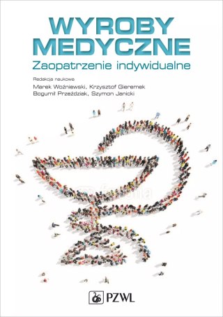 Wyroby medyczne. Zaopatrzenie indywidualne
