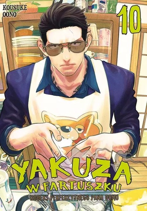 Yakuza w fartuszku. Kodeks perfekcyjnego pana domu #10 Yakuza w fartuszku. Kodeks perfekcyjnego pana domu #10