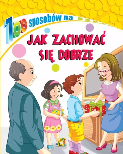 100 sposobów na. Jak zachować się dobrze
