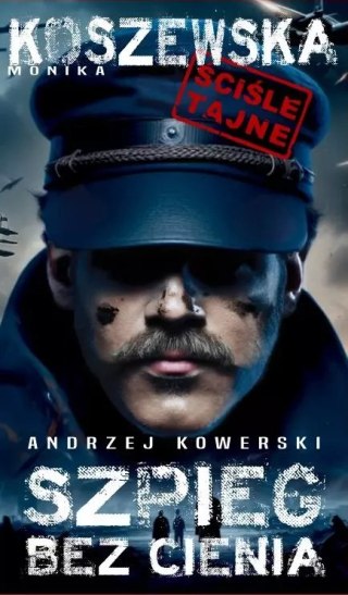 Andrzej Kowerski, szpieg bez cienia