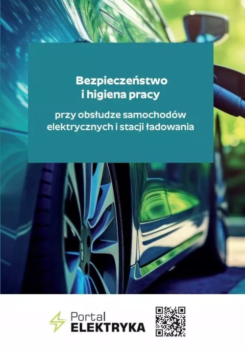 Bezpieczeństwo i higiena pracy przy obsłudze samochodów elektrycznych i stacji ładowania