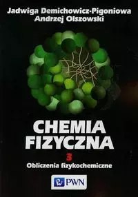 Chemia fizyczna. Tom 3 Chemia fizyczna. Tom 3