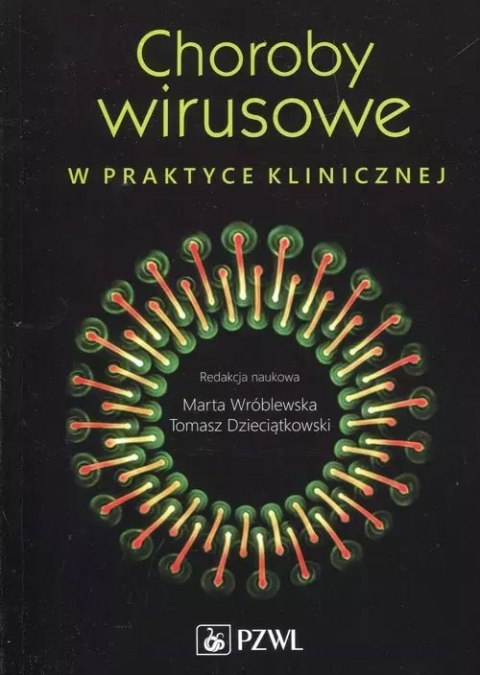 Choroby wirusowe w praktyce klinicznej Choroby wirusowe w praktyce klinicznej