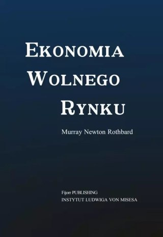 Ekonomia wolnego rynku. Wydanie poprawione