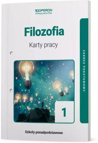 Filozofia 1. Karty pracy ucznia dla szkół ponadpodstawowych. Zakres podstawowy
