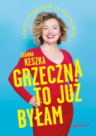 Grzeczna to już byłam. Kobiecy przewodnik po seksualności, wydanie drugie