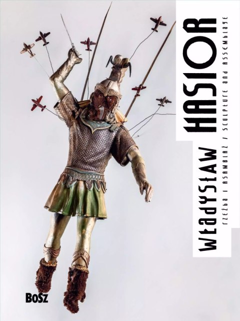 Hasior. Rzeźba i asamblaż Hasior. Rzeźba i asamblaż