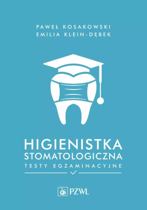 Higienistka stomatologiczna Testy egzaminacyjne Higienistka stomatologiczna Testy egzaminacyjne