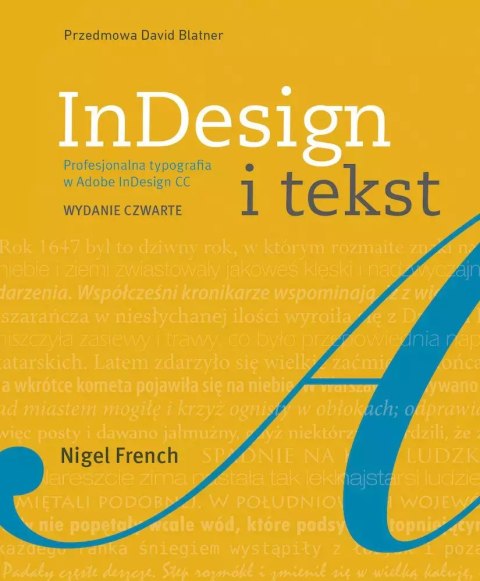 InDesign i tekst. Profesjonalna typografia w Adobe InDesign wyd. 4 InDesign i tekst. Profesjonalna typografia w Adobe InDesign wyd. 4