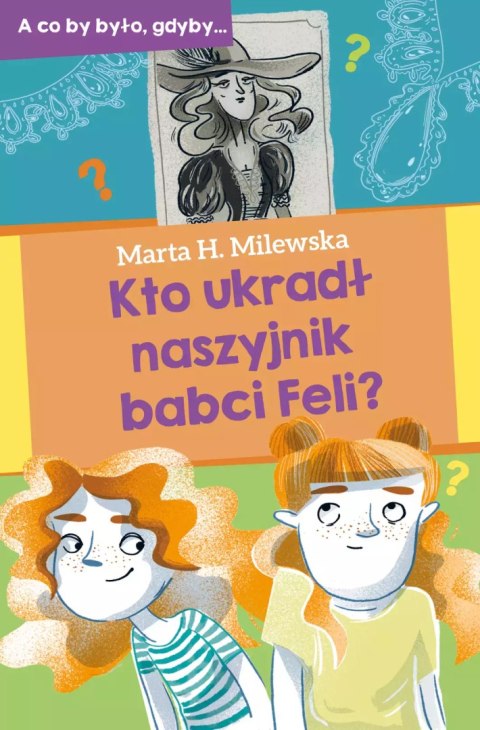Kto ukradł naszyjnik babci Feli? Kto ukradł naszyjnik babci Feli?