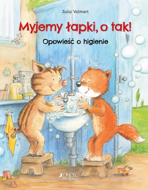 Myjemy łapki, o tak! Opowieść o higienie Myjemy łapki, o tak! Opowieść o higienie