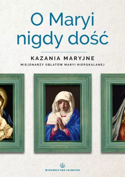 O Maryi nigdy dość O Maryi nigdy dość