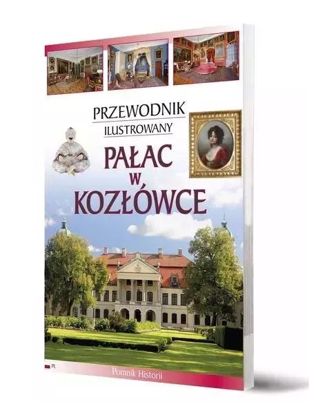 Przewodnik ilustrowany Pałac w Kozłówce Przewodnik ilustrowany Pałac w Kozłówce