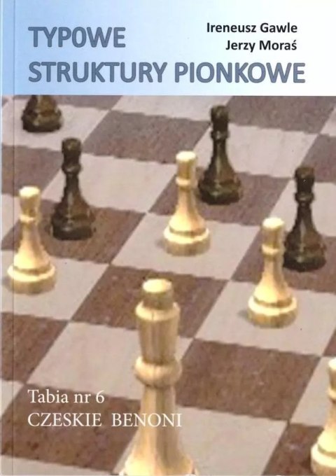 Typowe struktury pionkowe. Tabia nr 6 Typowe struktury pionkowe. Tabia nr 6
