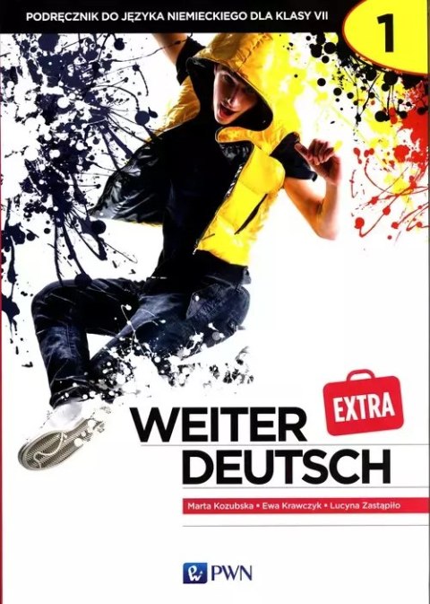 Weiter Deutsch Extra 1. Podręcznik do języka niemieckiego dla klasy 7 Weiter Deutsch Extra 1. Podręcznik do języka niemieckiego dla klasy 7