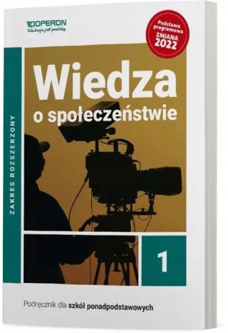 Wiedza o społeczeństwie 1. Szkoła ponadpodstawowa. Podręcznik. Zakres rozszerzony. Nowa edycja 2023-2025