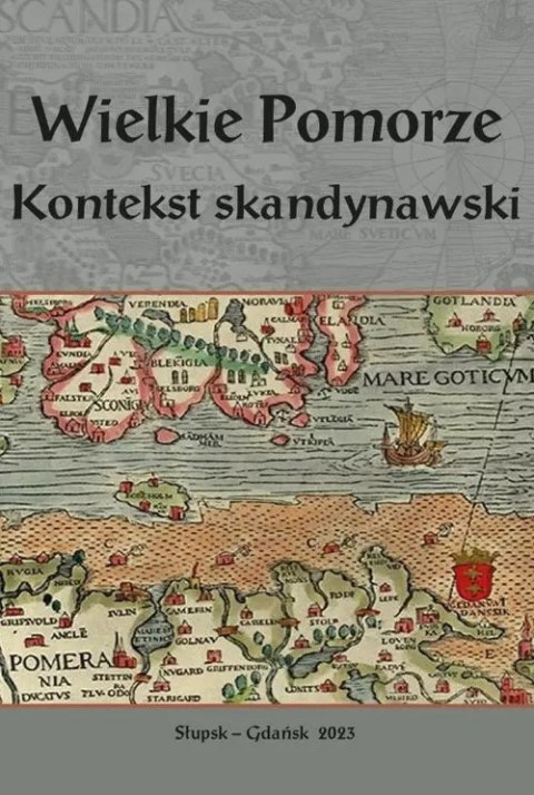Wielkie Pomorze Kontekst skandynawski Wielkie Pomorze Kontekst skandynawski